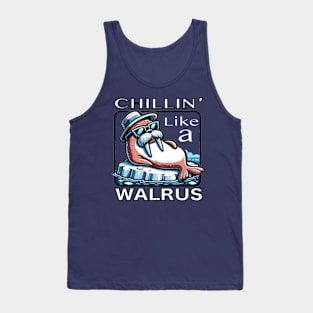 Chillin' Like a Walrus! Tank Top